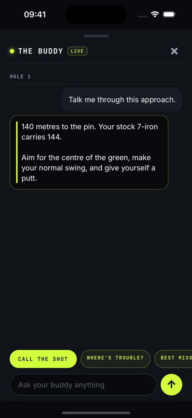 The Buddy chat during a round: 140 metres to the pin, your stock 7-iron carries 144, aim for the centre of the green